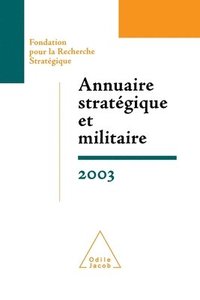 bokomslag Strategic and Military Yearbook 2003 / Annuaire stratégique et militaire 2003: Fondation pour la Recherche Stratégique