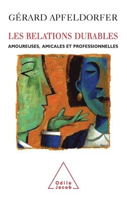 bokomslag Lasting Relations / Les Relations durables: Amoureuses, amicales et professionnelles