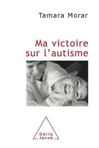 bokomslag My Victory Over autism / Ma victoire sur l'autisme