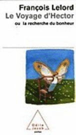 Francois Lelord - Voyage D'Hector Ou Le Secret Du Bonheur, Häftad