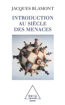 Introduction to the Century of Threats / Introduction au siècle des menaces 1