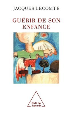 Cured of Childhood / Guérir de son enfance 1