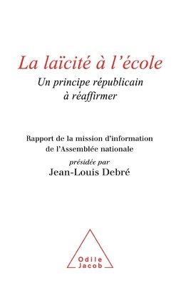 Jean-Louis Debré - Secularism in Schools: Reasserting a Republican Principle / La Laïcité à l'école: Un principe républicain à réaffirmer, Häftad