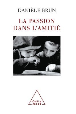 Passion in Friendship / La Passion dans l'amitié 1