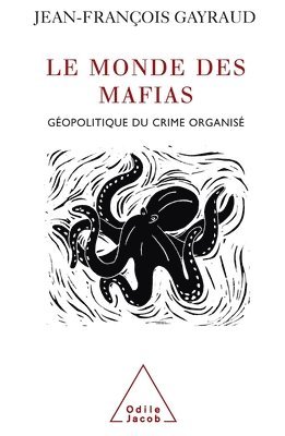 bokomslag World of Mafias: Geopolitics and Organised Crime / Le Monde des mafias: Géopolitique du crime organisé