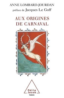 Origins of Carnival / Aux origines de carnaval 1