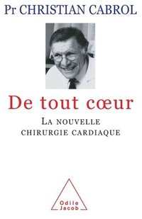 bokomslag Memoirs / De tout coeur: La nouvelle chirurgie cardiaque