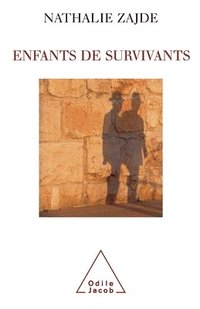 bokomslag Children of Survivors / Enfants de survivants: La transmission du traumatisme chez les enfants des juifs