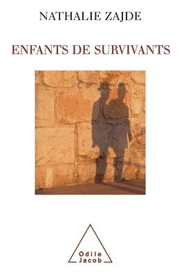 bokomslag Children of Survivors / Enfants de survivants: La transmission du traumatisme chez les enfants des juifs