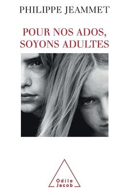 Being Adult with Our Adolescents / Pour nos ados, soyons adultes 1