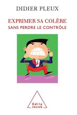 bokomslag How to Lead a Happier, Anger-Free Life / Exprimer sa colère sans perdre le contrôle