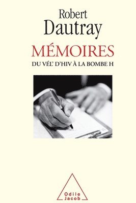 bokomslag Memoirs: From the Vel d'Hiv' to the H-Bomb / Mémoires: Du Vél d'Hiv à la bombe H