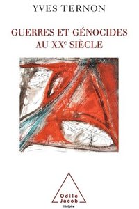 bokomslag Wars and Genocide in the 20th Century / Guerres et génocides au XXe siècle