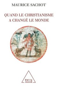 bokomslag When ChristianI'm changed the world / Quand le christianisme a changé le monde: I. La subversion chrétienne du monde antique