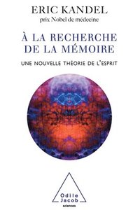 bokomslag In Search of Memory: The Emergence of a New Science of Mind / À la recherche de la mémoire: Une nouvelle théorie de l'esprit