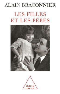 Daughters and Their Fathers / Les Filles et les pères 1