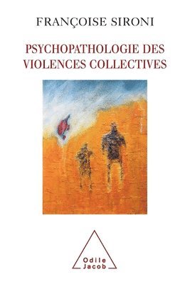 bokomslag Psychopathology of Collective Violence / Psychopathologie des violences collectives