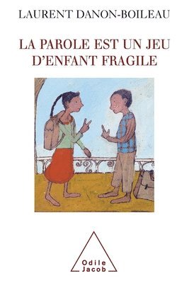 bokomslag Speech Is Fragile Children's game / La Parole est un jeu d'enfant fragile