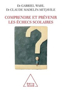 bokomslag Preventing and Overcoming Academic Failures / Comprendre et prévenir les échecs scolaires