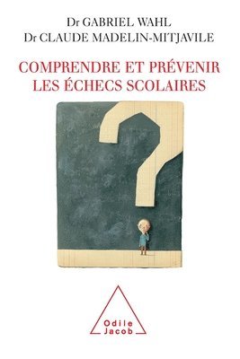 Claude Madelin-Mitjaville, Gabriel Wahl - Preventing and Overcoming Academic Failures / Comprendre et prévenir les échecs scolaires, Häftad