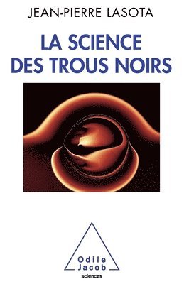 Jean-Pierre Lasota - Black Holes Science / La Science des trous noirs, Häftad