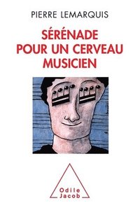 bokomslag Musical Brain / Sérénade pour un cerveau musicien