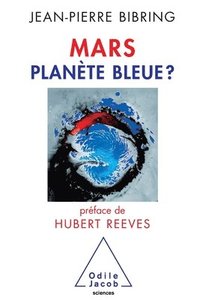 bokomslag Mars Blue Planet ? / Mars planète bleue ?