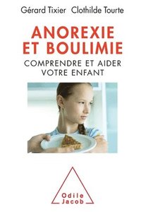 bokomslag Anorexia Bulimia / Anorexie et boulimie: Comprendre et aider votre enfant