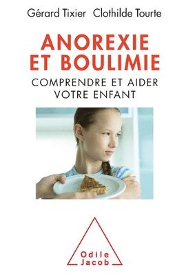 bokomslag Anorexia Bulimia / Anorexie et boulimie: Comprendre et aider votre enfant