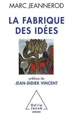 Marc Jeannerod - La Fabrique des idées, Häftad