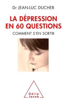 La Dépression en 60 questions 1