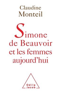 bokomslag Simone de Beauvoir Today / Simone de Beauvoir et les femmes aujourd'hui