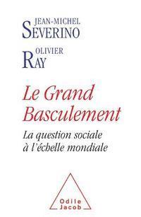 Social Issues on a Global Scale / Le Grand Basculement: La question sociale à l'échelle mondiale 1