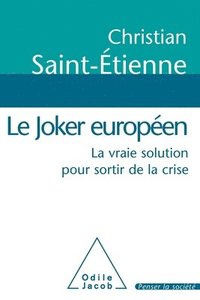 bokomslag Europe's Wild Card: The Real Solution to Exit the Economic Crisis / Le Joker européen: La vraie solution pour sortir de la crise