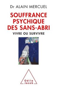 bokomslag Mental suffering of the homeless / Souffrance psychique des sans-abri: Vivre ou survivre