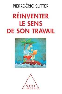 bokomslag Reinventing the Meaning of Your Job / Réinventer le sens de son travail