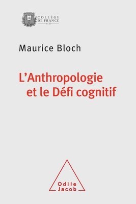 bokomslag Anthropology and the Cognitive Challenge / L'Anthropologie et le Défi cognitif