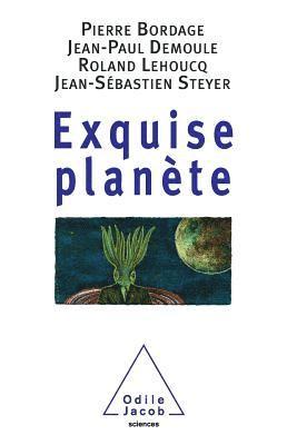 Pierre Bordage, Jean-Paul Demoule - Exquisite Planet / Exquise planète, Häftad