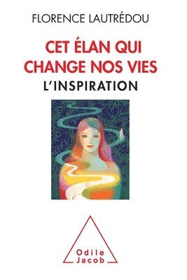 bokomslag Pulse is changing our lives: Inspiration / Cet élan qui change nos vies: L'inspiration