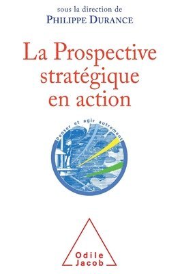 bokomslag Strategic Foresight in Action / La Prospective stratégique en action