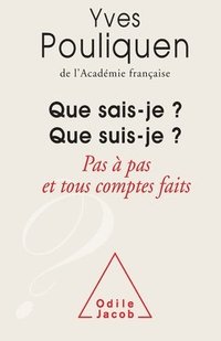 bokomslag Que sais - je ? Que suis - je ?