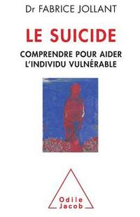 bokomslag Suicide: Understanding and Helping Those at Risk / Le suicide: Comprendre pour aider l'individu vulnérable