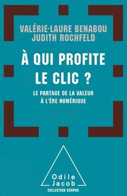 bokomslag Who Profits When You Click?: How Value Is Distributed on the Net / A qui profite le clic?: Le partage de la valeur à l'ère numérique