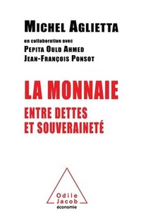 bokomslag Money: Between Debt and Sovereignty / La Monnaie: Entre dettes et souveraineté