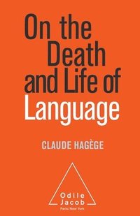 bokomslag On the Death and Life of Language