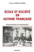 Farraudiere Yvette - Ecole et société en Guyane française, Häftad. Tillgänglighet: Lägg i varukorg