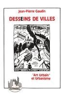 Gaudin Jean-Pierre - Desseins de villes, Häftad