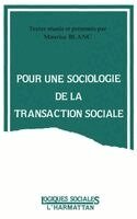 Blanc Maurice - Pour une sociologie de la transaction sociale, Häftad. Tillgänglighet: Lägg i varukorg