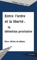 Robert Philippe - Entre l'Ordre Et La Liberté, La Détention Provisoire, Häftad. Tillgänglighet: Lägg i varukorg