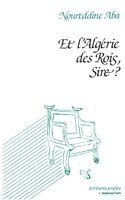 Noureddine Aba - Et l'Algérie des Rois, Sire?, Häftad